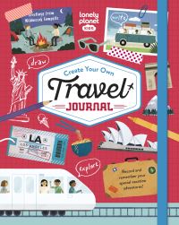 Book Cover for Lonely Planet Kids Create Your Own Travel Journal by Lonely Planet Kids
