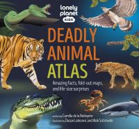 Book Cover for Deadly Animal Atlas by Camilla De la Bédoyère