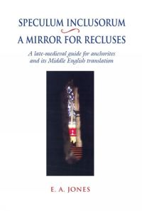 Book Cover for Speculum inclusorum/A Mirror for Recluses by E A Jones