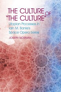 Book Cover for The Culture of 'The Culture' by Joseph Norman