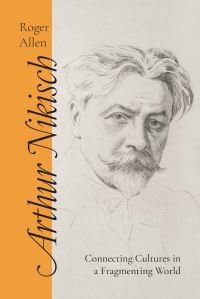 Book Cover for Arthur Nikisch by Roger Allen