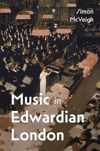 Book Cover for Music in Edwardian London by Simon McVeigh
