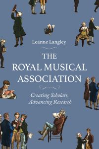 Book Cover for The Royal Musical Association by Leanne Langley