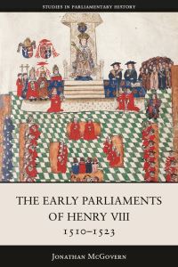 Book Cover for The Early Parliaments of Henry VIII, 1510-1523 by Jonathan McGovern