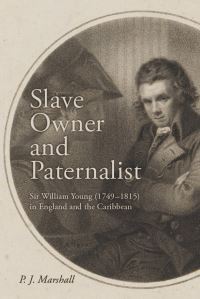 Book Cover for Slave Owner and Paternalist by P J Marshall
