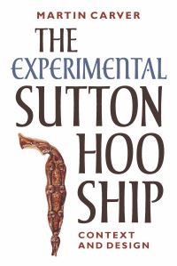 Book Cover for The Experimental Sutton Hoo Ship by M O H Carver