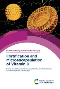 Book Cover for Fortification and Microencapsulation of Vitamin D. Volume 48 by Vaibhav Kumar Maurya, David Julian McClements, Amita Shakya, Sonia Morya