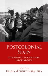 Book Cover for Postcolonial Spain by Helena MiguélezCarballeira