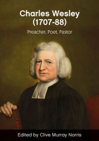 Book Cover for Charles Wesley (1707-88) by Clive Murray Norris