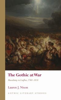 Book Cover for The Gothic at War by Lauren J Nixon