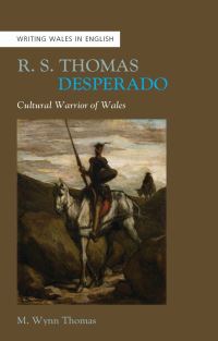 Book Cover for R.S. Thomas, Desperado by M Wynn Thomas