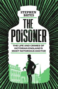Book Cover for The Poisoner by Stephen Bates