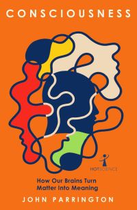 Book Cover for Consciousness by John Parrington
