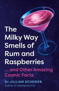 Book Cover for The Milky Way Smells of Rum and Raspberries by Jillian Scudder