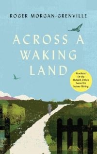 Book Cover for Across a Waking Land by Roger MorganGrenville
