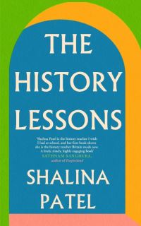 Book Cover for The History Lessons by Shalina Patel