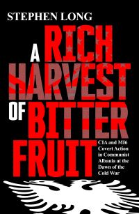 Book Cover for A Rich Harvest of Bitter Fruit by Stephen Long