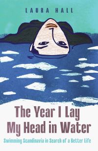 Book Cover for The Year I Lay My Head in Water by Laura Hall