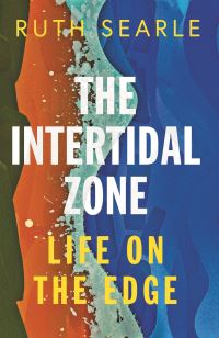 Book Cover for The Intertidal Zone by Ruth Searle