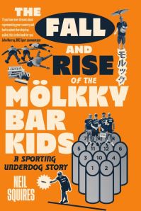 Book Cover for The Fall and Rise of the Mölkky Bar Kids by Neil Squires