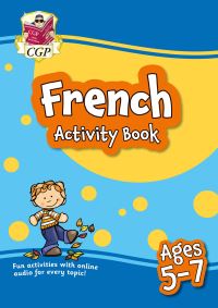 Book Cover for French Activity Book for Ages 5-7 (With Online Audio) by CGP Books
