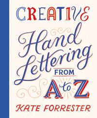 Book Cover for Creative Hand Lettering from A to Z by Kate Forrester