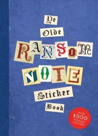Book Cover for Ye Olde Ransom Note Sticker Book by Luke Herriott