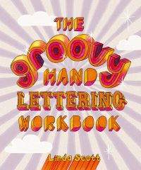 Book Cover for Groovy Hand Lettering Workbook by Linda Scott