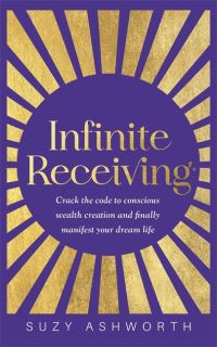 Book Cover for Infinite Receiving by Suzy Ashworth