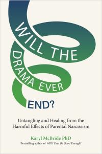 Book Cover for Will the Drama Ever End? by Karyl McBride