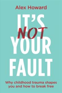 Book Cover for It's Not Your Fault by Alex Howard