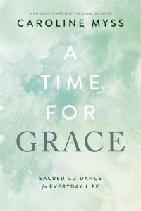 Book Cover for A Time for Grace by Caroline Myss