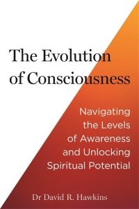 Book Cover for The Evolution of Consciousness by David R Hawkins