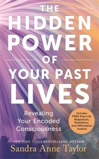 Book Cover for The Hidden Power of Your Past Lives by Sandra Anne Taylor