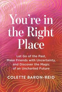 Book Cover for You're in the Right Place by Colette BaronReid