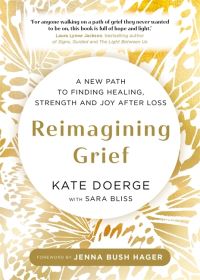 Book Cover for Reimagining Grief by Kate Doerge, Sara Bliss