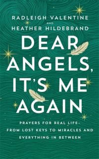 Book Cover for Dear Angels, It's Me Again by Radleigh Valentine, Heather Hildebrand