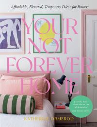 Book Cover for Your Not Forever Home by Katherine Ormerod