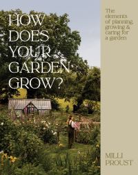 Book Cover for How Does Your Garden Grow? by Milli Proust