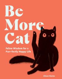 Book Cover for Be More Cat by Alison Davies