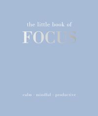 Book Cover for The Little Book of Focus by Joanna Gray