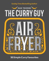 Book Cover for The Curry Guy Air Fryer by Dan Toombs