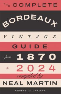 Book Cover for The Complete Bordeaux Vintage Guide by Neal Martin