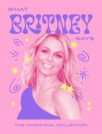 Book Cover for What Britney Says by Britney Spears