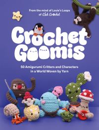 Book Cover for Crochet Goomis by Louie Mensinger