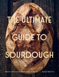Book Cover for The Ultimate Guide to Sourdough by James Morton