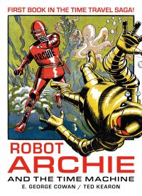 Book Cover for Robot Archie and the Time Machine by Ted Cowan