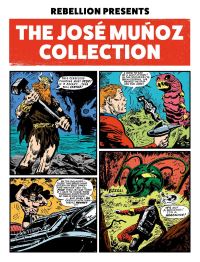 Book Cover for Rebellion Presents the José Muñoz Collection by José Muñoz