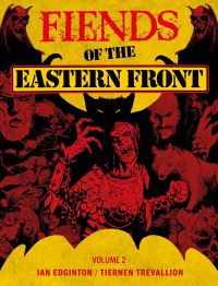 Book Cover for Fiends of the Eastern Front Omnibus. Volume 2 by Ian Edginton