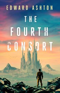 Book Cover for The Fourth Consort by Edward Ashton